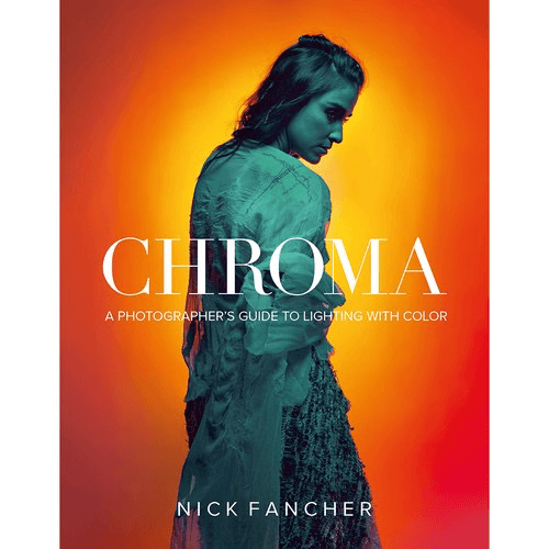 Nick Fancher Chroma: A Photographer s Guide to Lighting with Color on Sale