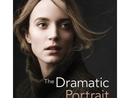 Chris Knight The Dramatic Portrait: The Art of Crafting Light and Shadow For Cheap