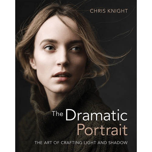 Chris Knight The Dramatic Portrait: The Art of Crafting Light and Shadow For Cheap