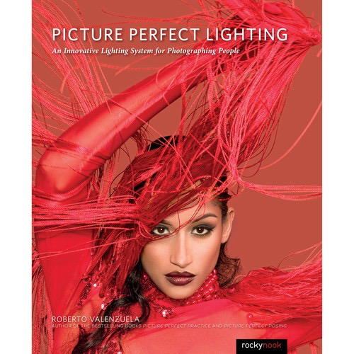 Roberto Valenzuela Picture Perfect Lighting: An Innovative Lighting System for Photographing People Online Hot Sale