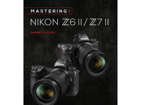 Rocky Nook Mastering the Nikon Z6 II   Z7 II Sale